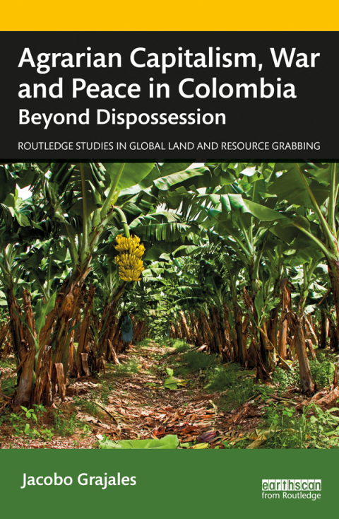 Cover image for book Agrarian Capitalism, War and Peace in Colombia