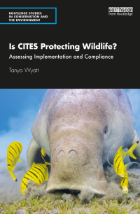 Cover image: Is CITES Protecting Wildlife? 1st edition 9780367441289