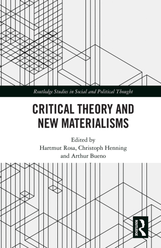Critical Theory and New Materialisms
