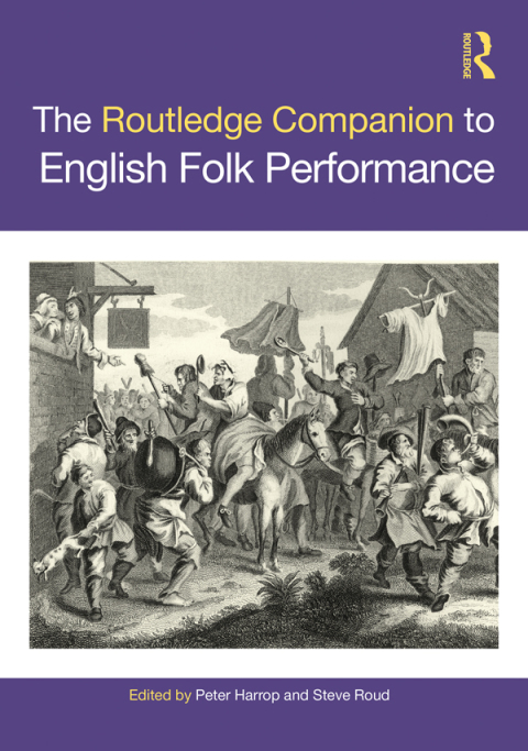 The Routledge Companion to English Folk Performance 