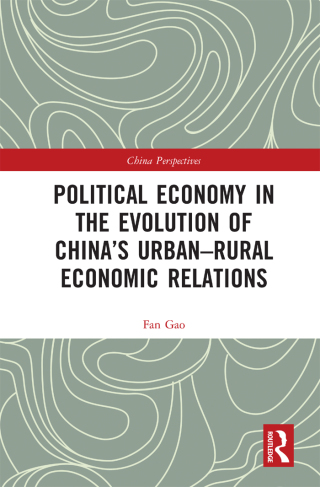 Political Economy in the Evolution of China's Urban–Rural Economic Relations
