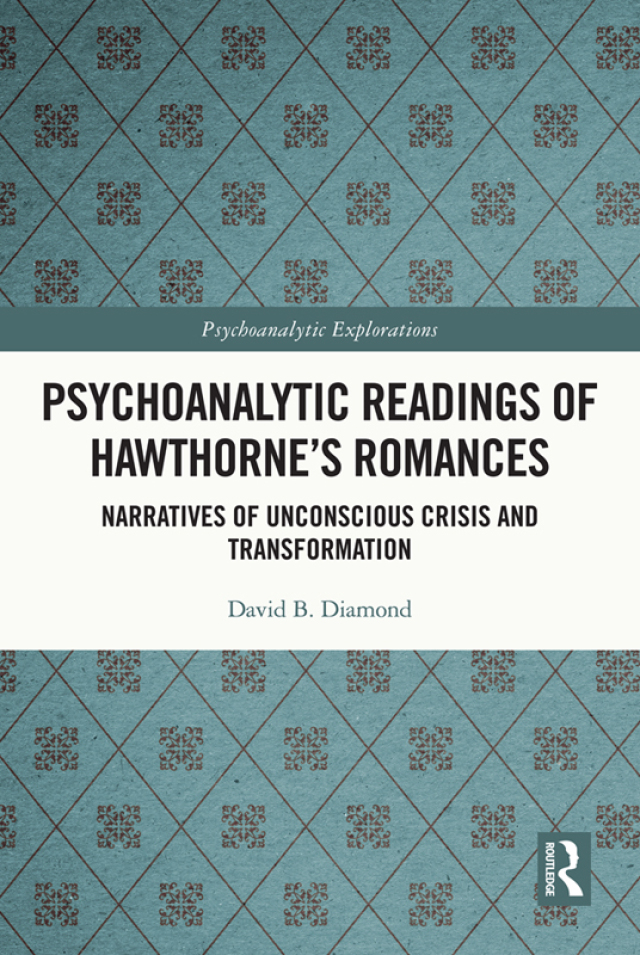 Psychoanalytic Readings of Hawthorne’s Romances