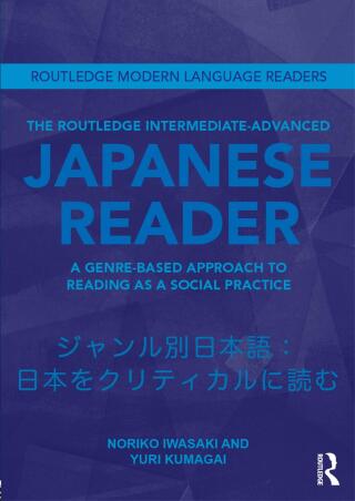 The Routledge Intermediate to Advanced Japanese Reader