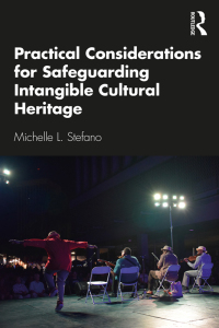 Cover image: Practical Considerations for Safeguarding Intangible Cultural Heritage 1st edition 9780367472269