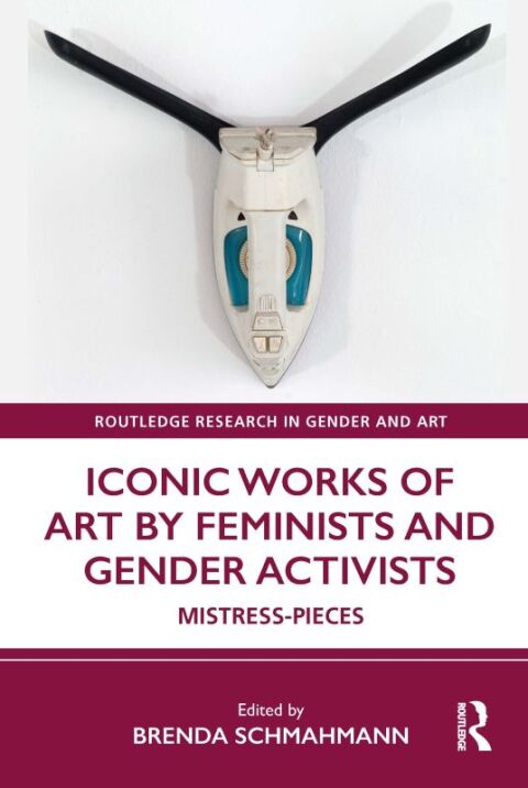 Iconic Works of Art by Feminists and Gender Activists 
