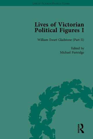 Lives of Victorian Political Figures, Part I, Volume 4