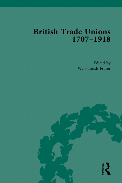 British Trade Unions, 1707-1918, Part II 