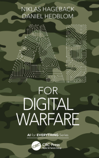 صورة الغلاف: AI for Digital Warfare 1st edition 9781032048710