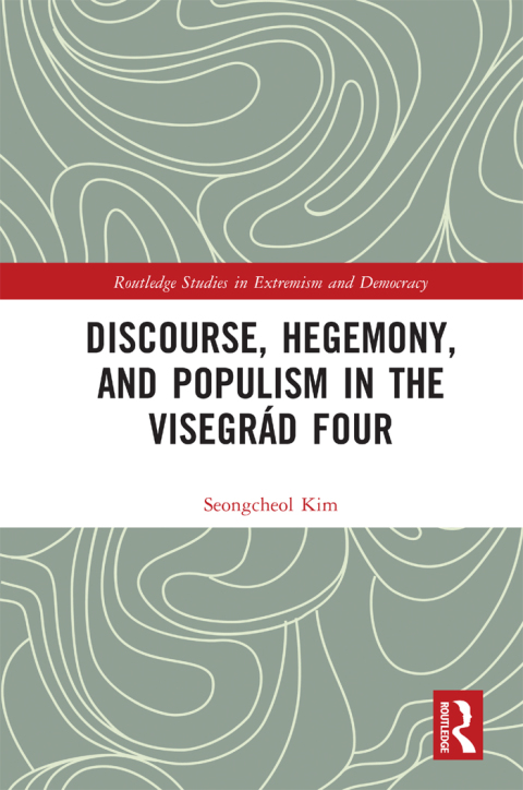 Discourse, Hegemony, and Populism in the VisegrÃ¡d Four 