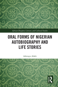 Omslagafbeelding: Oral Forms of Nigerian Autobiography and Life Stories 1st edition 9780367721664