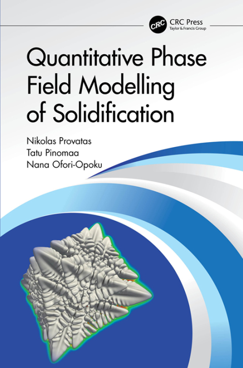 Cover image for book Quantitative Phase Field Modelling of Solidification