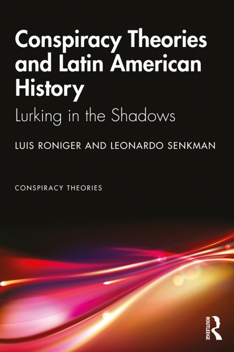 Cover image for book Conspiracy Theories and Latin American History