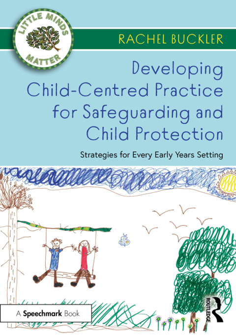 Cover image for book Developing Child-Centred Practice for Safeguarding and Child Protection