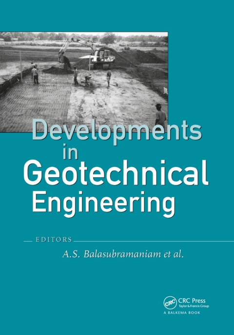 Cover image for book Developments in Geotechnical Engineering: from Harvard to New Delhi 1936-1994