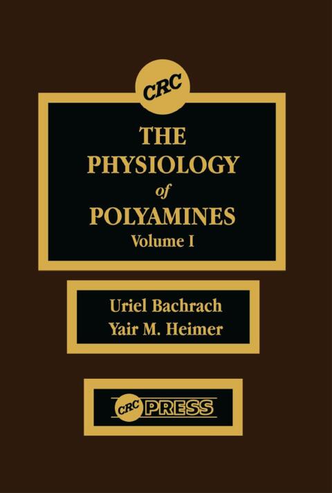 Cover image for book The Physiology of Polyamines, Volume I