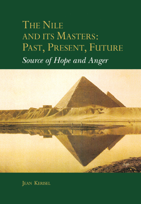 Cover image for book The Nile and Its Masters: Past, Present, Future