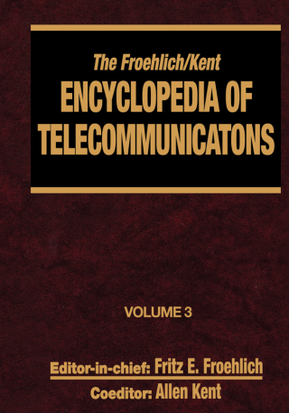 The Froehlich/Kent Encyclopedia of Telecommunications