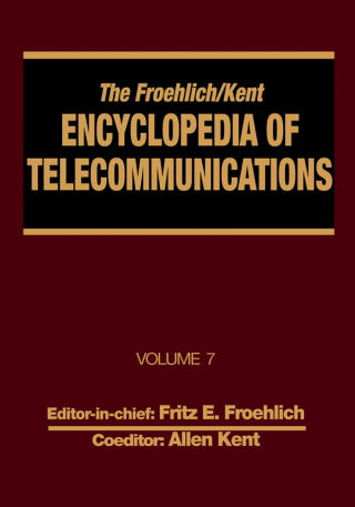 The Froehlich/Kent Encyclopedia of Telecommunications