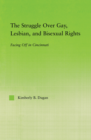 The Struggle Over Gay, Lesbian, and Bisexual Rights