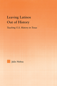 Cover image: Leaving Latinos Out of History 1st edition 9780415975865