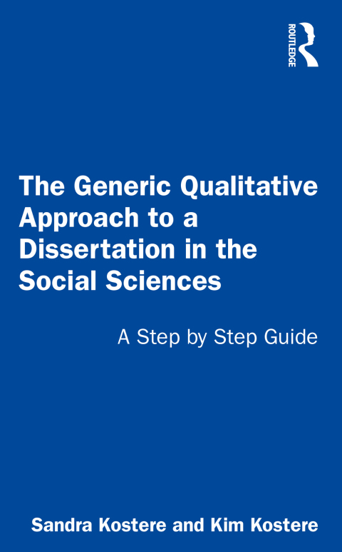 Cover image for book The Generic Qualitative Approach to a Dissertation in the Social Sciences