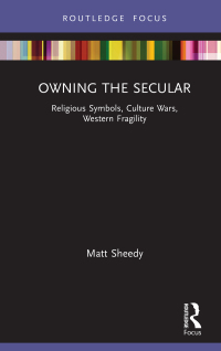 Cover image: Owning the Secular 1st edition 9781032080161
