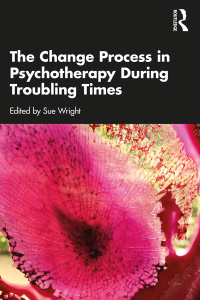 صورة الغلاف: The Change Process in Psychotherapy During Troubling Times 1st edition 9780367629397