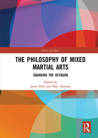 The Philosophy of Mixed Martial Arts