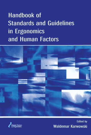 Handbook of Standards and Guidelines in Ergonomics and Human Factors