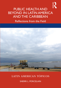 Cover image: Public Health and Beyond in Latin America and the Caribbean 1st edition 9780367440763