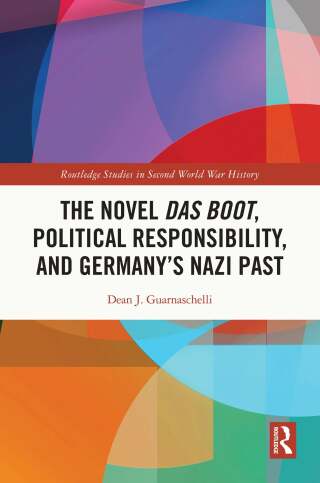 The Novel Das Boot, Political Responsibility, and Germany’s Nazi Past