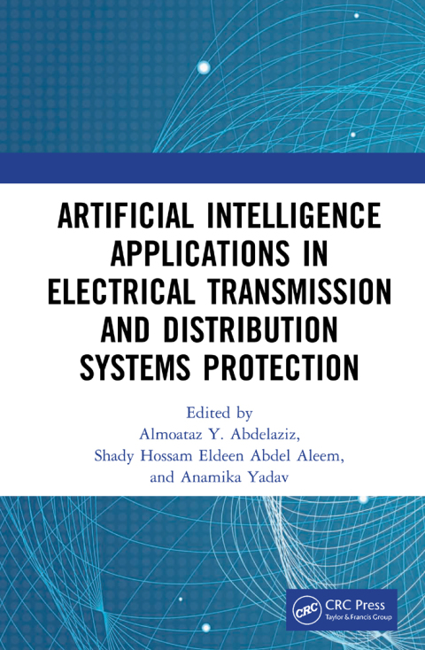 Cover image for book Artificial Intelligence Applications in Electrical Transmission and Distribution Systems Protection