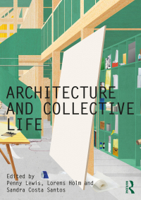 Imagen de portada: Architecture and Collective Life 1st edition 9780367633905