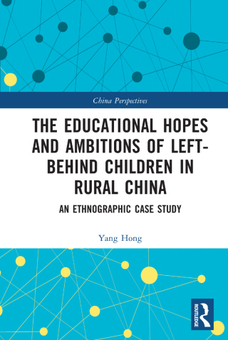 The Educational Hopes and Ambitions of Left-Behind Children in Rural China