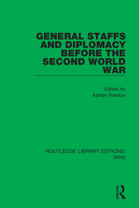 General Staffs and Diplomacy before the Second World War 