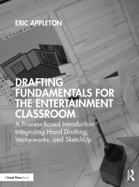 Cover image: Drafting Fundamentals for the Entertainment Classroom 1st edition 9780367724719