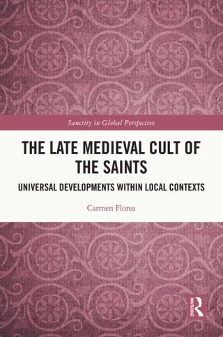 The Late Medieval Cult of the Saints
