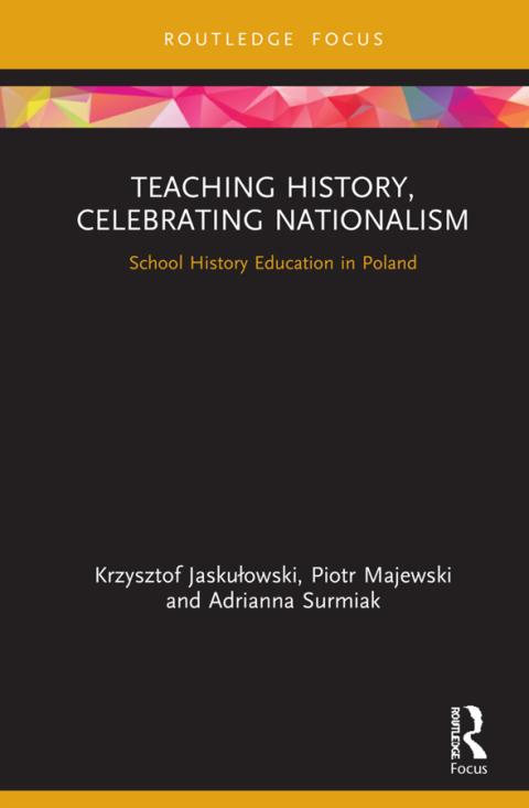 Cover image for book Teaching History, Celebrating Nationalism