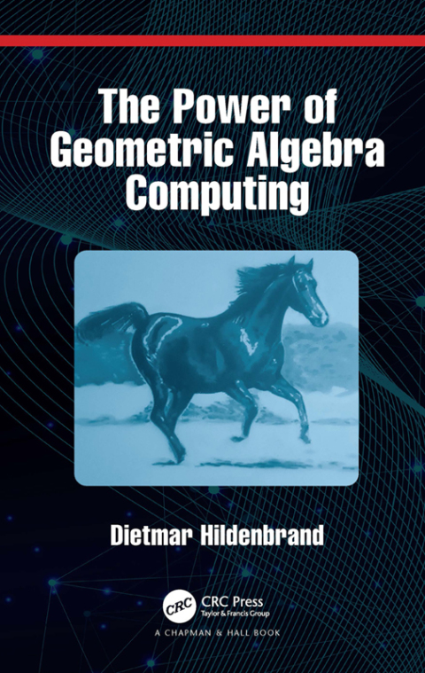 Cover image for book The Power of Geometric Algebra Computing