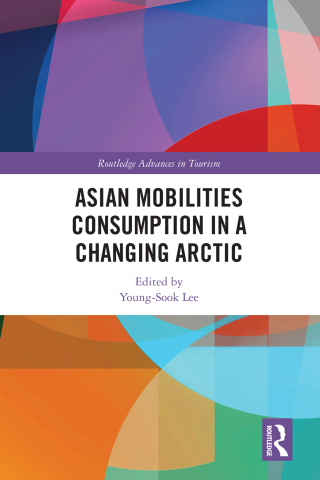 Asian Mobilities Consumption in a Changing Arctic