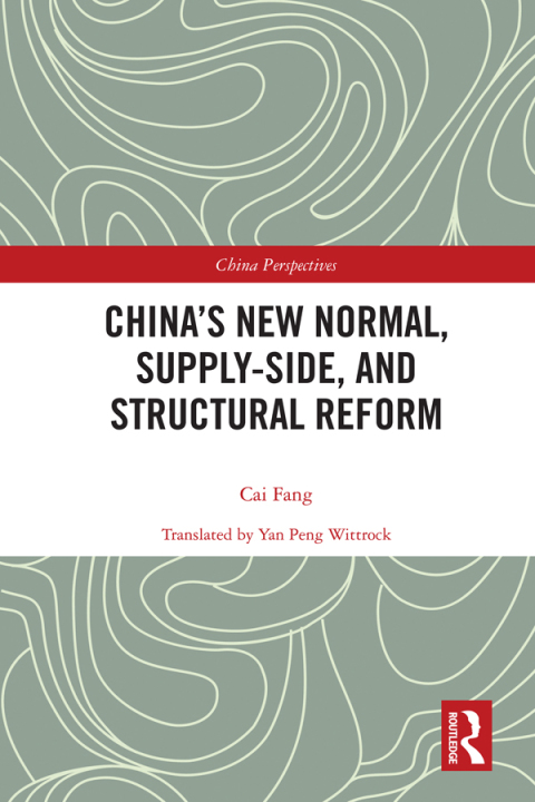 Chinaâs New Normal, Supply-side, and Structural Reform 