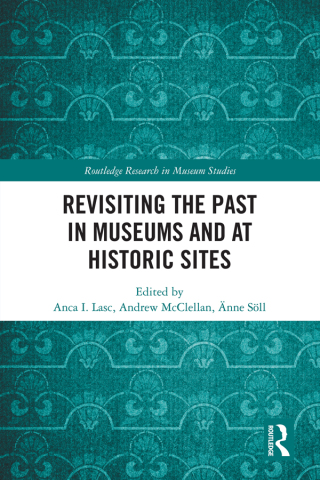 Revisiting the Past in Museums and at Historic Sites