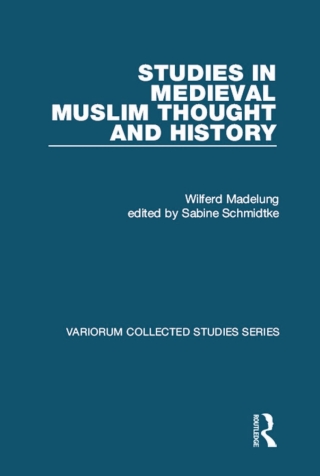 Studies in Medieval Muslim Thought and History
