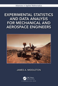 صورة الغلاف: Experimental Statistics and Data Analysis for Mechanical and Aerospace Engineers 1st edition 9780367555962