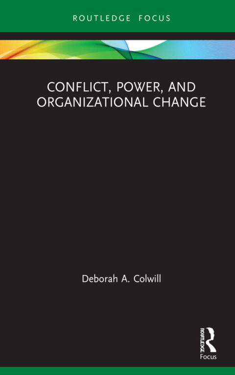 Conflict, Power, and Organizational Change 