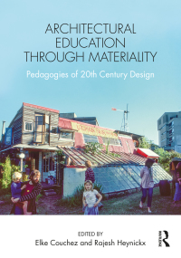 Imagen de portada: Architectural Education Through Materiality 1st edition 9781032062099