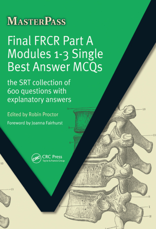 Final FRCR Part A Modules 1-3 Single Best Answer MCQS