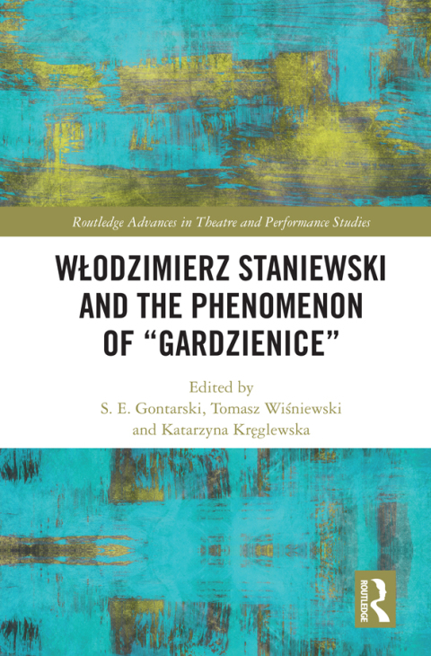 WÅodzimierz Staniewski and the Phenomenon of âGardzieniceâ 