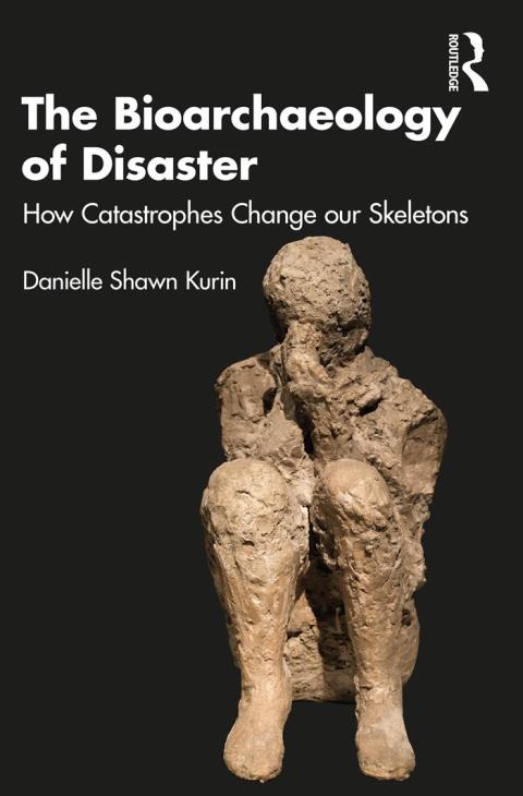 Cover image for book The Bioarchaeology of Disaster