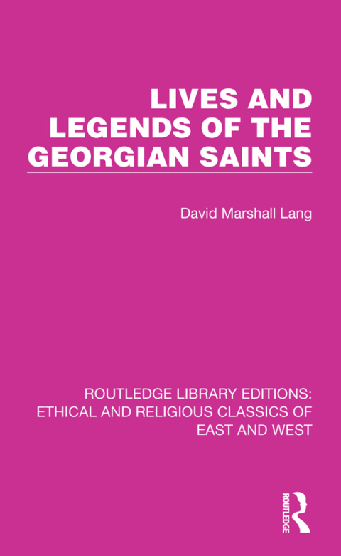 Lives and Legends of the Georgian Saints 